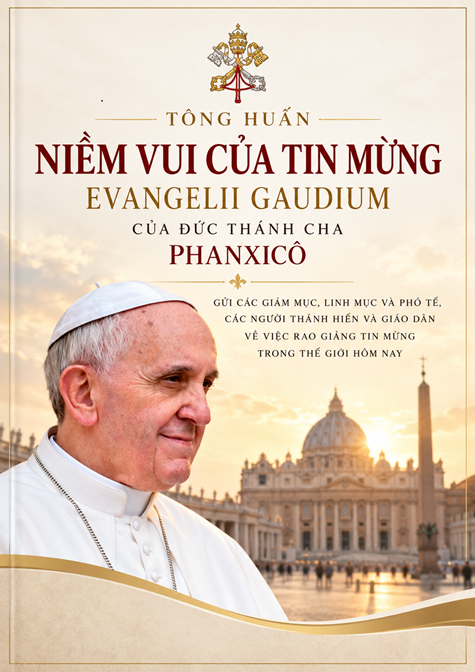 TÔNG HUẤN NIỀM VUI CỦA TIN MỪNG – EVANGELII GAUDIUM